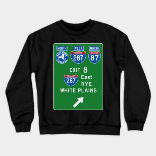 New York Thruway Northbound Exit 8: I-287 East to Rye White Plains Crewneck Sweatshirt